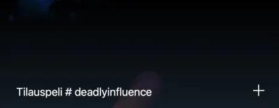 Tilauspeli # deadlyinfluence poster1